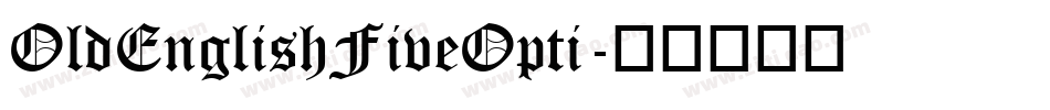 OldEnglishFiveOpti字体转换
