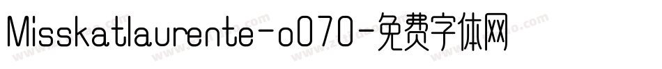 Misskatlaurente-o070字体转换