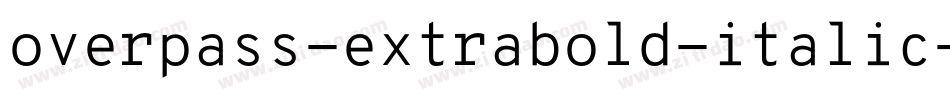 overpass-extrabold-italic-3字体转换