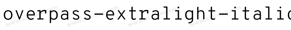 overpass-extralight-italic-5字体转换