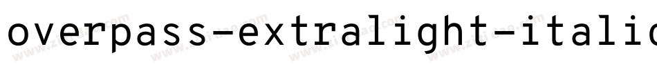 overpass-extralight-italic-5字体转换