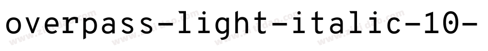 overpass-light-italic-10字体转换