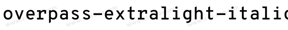 overpass-extralight-italic-5字体转换
