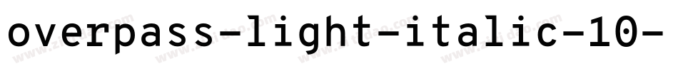 overpass-light-italic-10字体转换