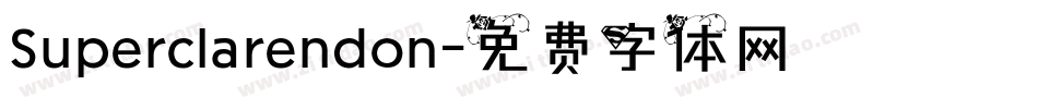 Superclarendon字体转换