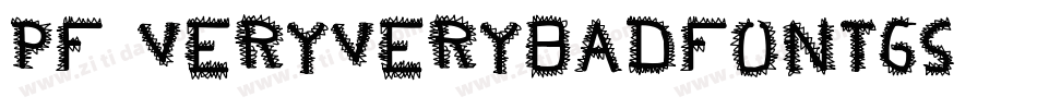 Pf_veryverybadfont6s字体转换