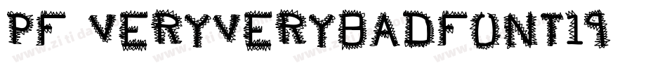 pf_veryverybadfont19字体转换