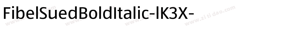 FibelSuedBoldItalic-lK3X字体转换