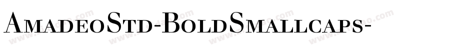 AmadeoStd-BoldSmallcaps字体转换