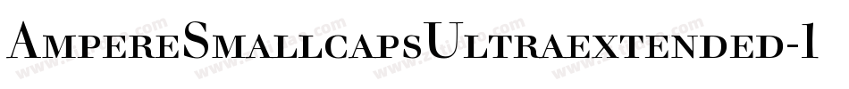 AmpereSmallcapsUltraextended-157j字体转换