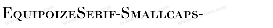 EquipoizeSerif-Smallcaps字体转换