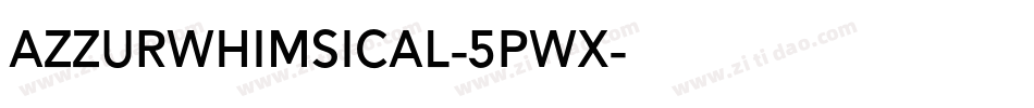 Azzurwhimsical-5PWx字体转换