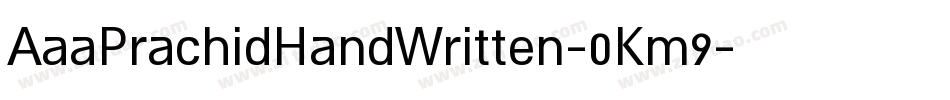 AaaPrachidHandWritten-0Km9字体转换