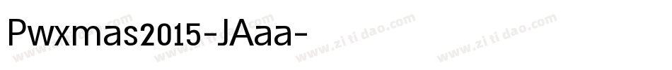 Pwxmas2015-JAaa字体转换