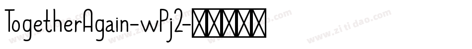 TogetherAgain-wPj2字体转换