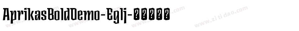 AprikasBoldDemo-Eglj字体转换 AprikasBoldDemo-Eglj字体转换