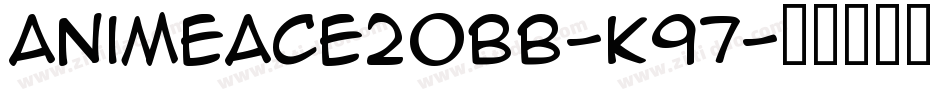 AnimeAce20Bb-K97字体转换