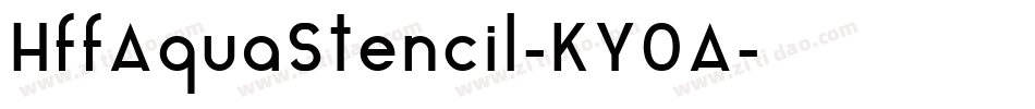 HffAquaStencil-KY0A字体转换