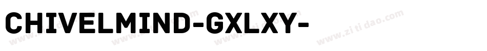 ChivelMind-gxlXY字体转换