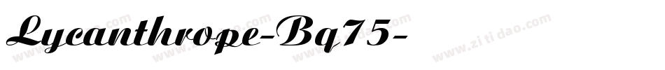 Lycanthrope-Bq75字体转换