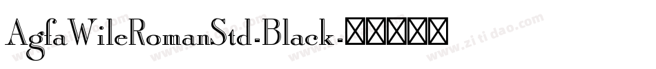 AgfaWileRomanStd-Black字体转换