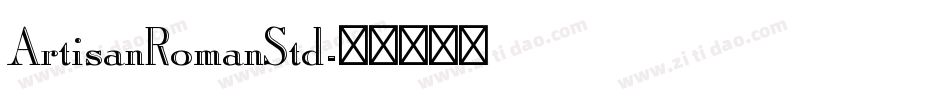 ArtisanRomanStd字体转换