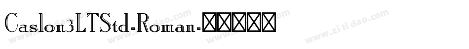 Caslon3LTStd-Roman字体转换
