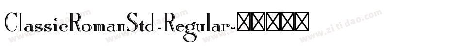 ClassicRomanStd-Regular字体转换