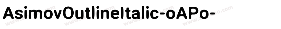 AsimovOutlineItalic-oAPo字体转换
