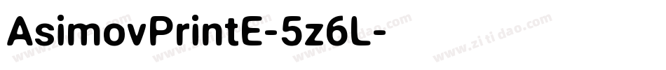 AsimovPrintE-5z6L字体转换