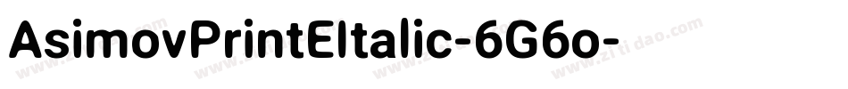 AsimovPrintEItalic-6G6o字体转换