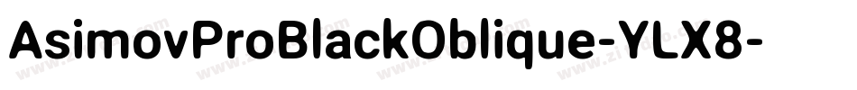 AsimovProBlackOblique-YLX8字体转换