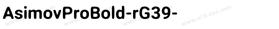 AsimovProBold-rG39字体转换