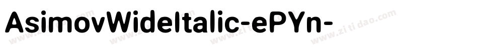 AsimovWideItalic-ePYn字体转换