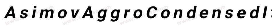 AsimovAggroCondensedItalic-6GGo字体转换