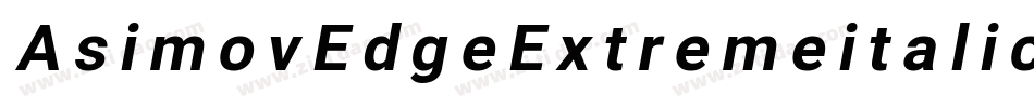 AsimovEdgeExtremeitalic-n5JR字体转换