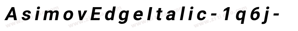 AsimovEdgeItalic-1q6j字体转换