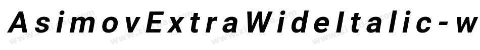 AsimovExtraWideItalic-wZqw字体转换