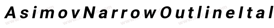AsimovNarrowOutlineItalic-gXMp字体转换