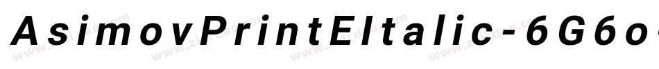 AsimovPrintEItalic-6G6o字体转换