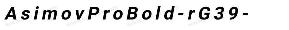 AsimovProBold-rG39字体转换