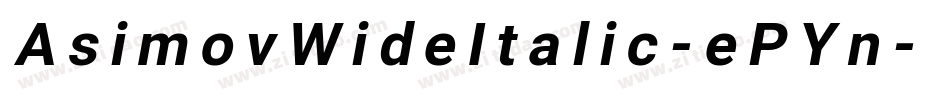 AsimovWideItalic-ePYn字体转换