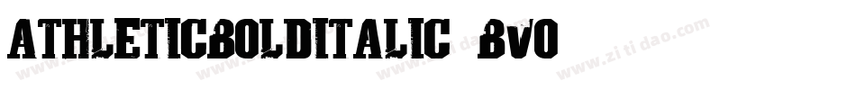 AthleticBoldItalic-BVo8字体转换