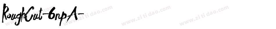 RoughCut-6npA字体转换