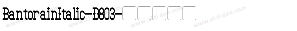 BantorainItalic-D803字体转换