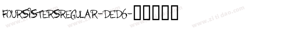 FourSistersRegular-ded6字体转换