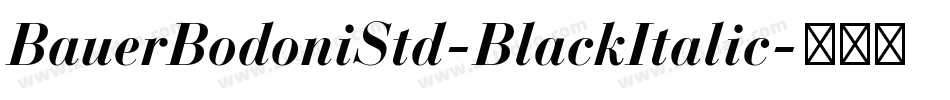 BauerBodoniStd-BlackItalic字体转换