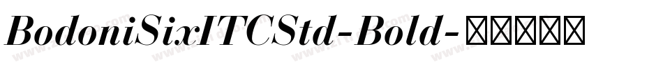 BodoniSixITCStd-Bold字体转换