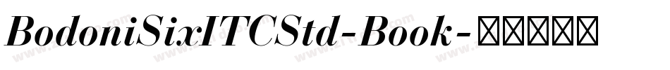 BodoniSixITCStd-Book字体转换