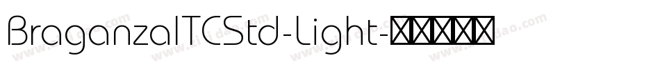 BraganzaITCStd-Light字体转换